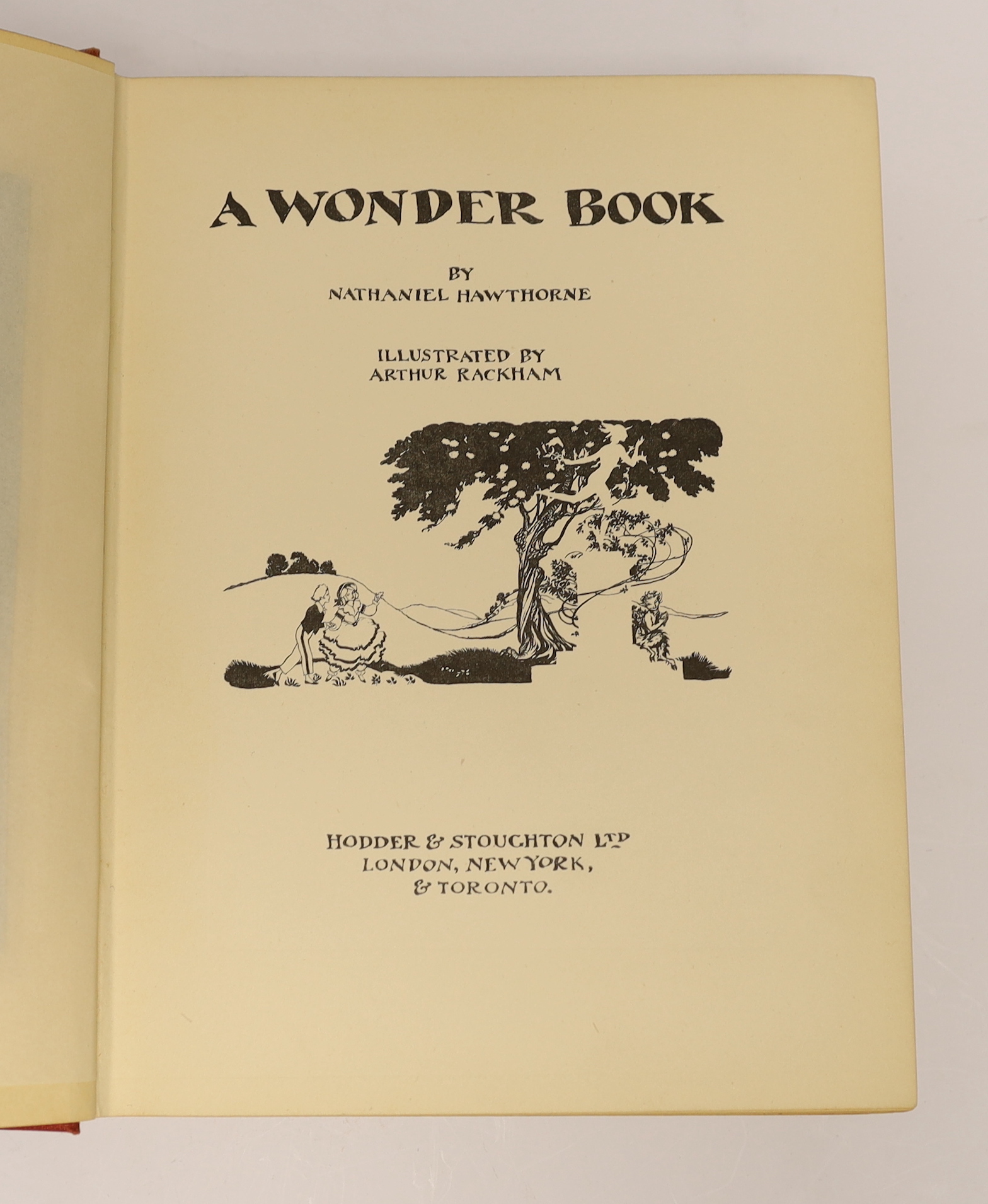 Arthur Rackham, A Wonder Book, by Nathaniel Hawthorne, with colour plates, Hodder & Stoughton Ltd, London, New York & Toronto